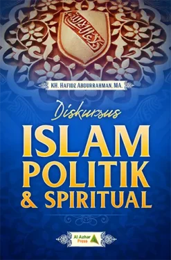 Diskursus Islam Politik Spiritual