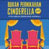 Bukan Pernikahan Cinderella (Remake)