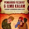 Pengaruh Filsafat & Ilmu Kalam Terhadap Kemunduran Dunia Islam
