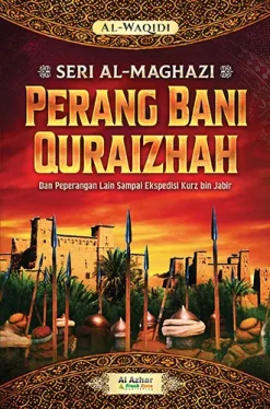 Seri al-Maghazi : Perang Bani Quraizhah