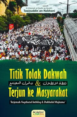 Titik Tolak Dakwah & Terjun ke Masyarakat
