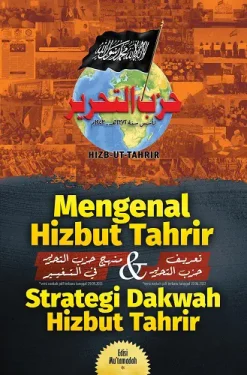 Mengenal Hizbut Tahrir & Strategi Dakwah Hizbut Tahrir