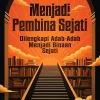 Menjadi Pembina Sejati (Dilengkapi Adab-Adab Menjadi Binaan Sejati)