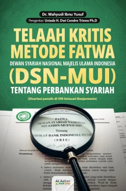 Telaah Kritis Metode Fatwa DSN-MUI Tentang Perbankan Syariah